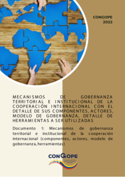 Documento 1: Mecanismos de gobernanza territorial e institucional de la cooperación internacional (componentes, actores, modelo de gobernanza, herramientas)